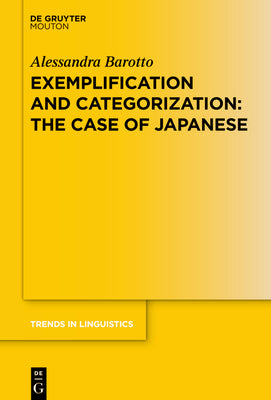 Exemplification and Categorization: The Case of Japanese (Trends in Linguistics. Studies and Monographs, 359)