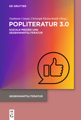 Popliteratur 3.0: Soziale Medien und Gegenwartsliteratur (German Edition)