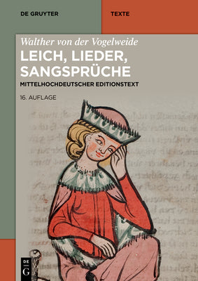 Walther von der Vogelweide: Leich, Lieder, Sangsprche (De Gruyter Texte) (German Edition)