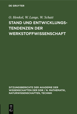 Stand und Entwicklungstendenzen der Werkstoffwissenschaft (Sitzungsberichte der Akademie der Wissenschaften der DDR / N. Mathematik, Naturwissenschaften, Technik, 1984, 2) (German Edition)