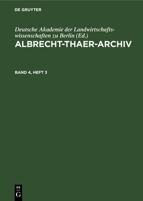 Albrecht-Thaer-Archiv. Band 4, Heft 3 (German Edition)
