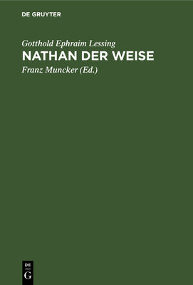Nathan der Weise: Ein dramatisches Gedicht in fnf Aufzgen (German Edition)