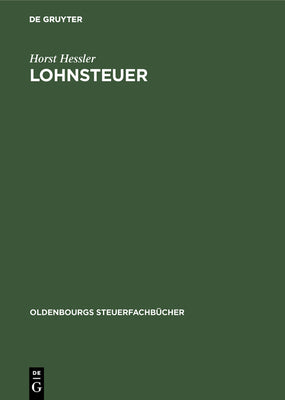 Lohnsteuer: Lehr- und Lernbuch (Oldenbourgs Steuerfachbcher) (German Edition)