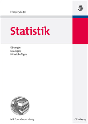 Statistik: bungen, Lsungen, Hilfreiche Tipps (German Edition)